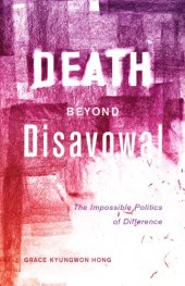 book Death beyond Disavowal : The Impossible Politics of Difference