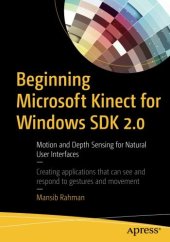 book Beginning Microsoft Kinect for Windows SDK 2.0: Motion and Depth Sensing for Natural User Interfaces