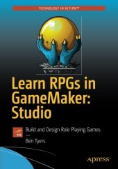 book Learn RPGs in GameMaker: Studio: Build and Design Role Playing Games