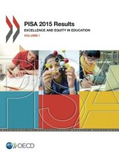 book PISA 2015 Results: Excellence and Equity in Education (Volume I)