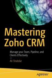 book Mastering Zoho CRM: Manage your Team, Pipeline, and Clients Effectively