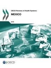 book Oecd Reviews of Health Systems: Mexico 2016: Edition 2016