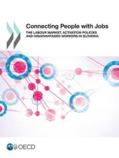 book Connecting People with Jobs: The Labour Market, Activation Policies and Disadvantaged Workers in Slovenia