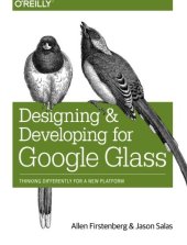 book Designing and Developing for Google Glass: Thinking Differently for a New Platform