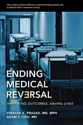 book Ending Medical Reversal: Improving Outcomes, Saving Lives