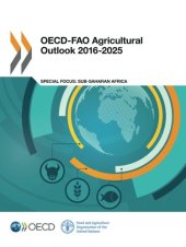 book OECD-FAO Agricultural Outlook 2016-2025: Edition 2016 (Volume 2016)