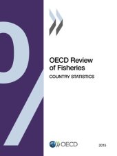 book OECD Review Of Fisheries: Country Statistics: 2015