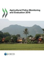 book Agricultural Policy Monitoring and Evaluation 2016: Edition 2016 (Volume 2016)