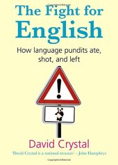 book The Fight for English: How Language Pundits Ate, Shot, and Left