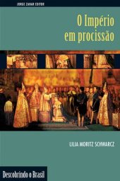 book O Império em procissão - ritos e símbolos do Segundo Reinado