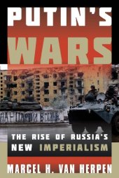 book Putin’s Wars: The Rise of Russia’s New Imperialism