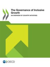 book The Governance of Inclusive Growth: An Overview of Country Initiatives