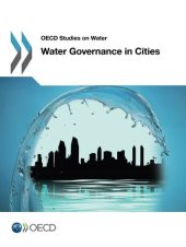 book OECD Studies on Water Water Governance in Cities: Edition 2016 (Volume 2016)