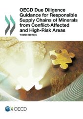 book OECD Due Diligence Guidance for Responsible Supply Chains of Minerals from Conflict-Affected and High-Risk Areas:  Third Edition