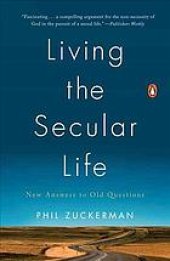 book Living the secular life : new answers to old questions