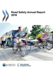 book Road Safety Annual Report 2016: Edition 2016 (Volume 2016)