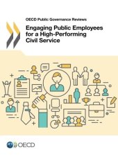 book Oecd Public Governance Reviews Engaging Public Employees for a High-Performing Civil Service: Edition 2016 (Volume 2016)