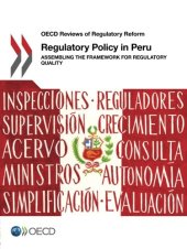 book Regulatory Policy in Peru:  Assembling the Framework for Regulatory Quality: Edition 2016 (OECD Reviews of Regulatory Reform) (Volume 2016)