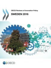 book OECD Reviews of Innovation Policy: Sweden 2016: Edition 2016 (Volume 2016)