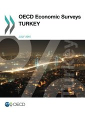 book OECD Economic Surveys: Turkey 2016: Edition 2016 (Volume 2016)