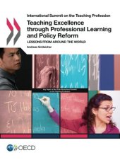 book International Summit on the Teaching Profession Teaching Excellence through Professional Learning and Policy Reform:  Lessons from around the World