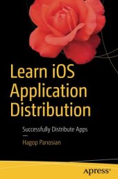 book Learn iOS Application Distribution: Successfully Distribute Apps