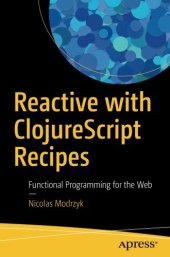 book Reactive with ClojureScript Recipes: Functional Programming for the Web