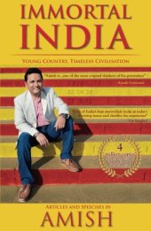 book Immortal India: Articles and Speeches by Amish