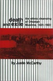 book Death and Exile: The Ethnic Cleansing of Ottoman Muslims, 1821–1922