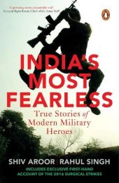 book India’s Most Fearless: True Stories of Modern Military Heroes