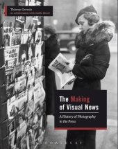 book The Making of Visual News: A History of Photography in the Press