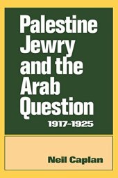 book Palestine Jewry and the Arab Question, 1917-1925