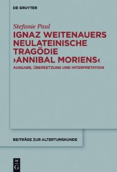 book Ignaz Weitenauers neulateinische Tragödie Annibal moriens