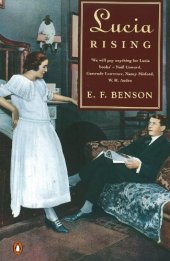 book Lucia Rising: Queen, Miss Mapp Including the Male Impersonator, Lucia in London