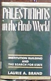 book Palestinians in the Arab World: Institution Building and the Search for State