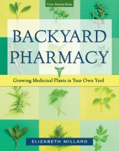 book Backyard Pharmacy  Growing Medicinal Plants in Your Own Yard