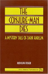 book The Conjure-Man Dies: A Mystery Tale of Dark Harlem