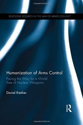 book Humanization of Arms Control: Paving the Way for a World free of Nuclear Weapons