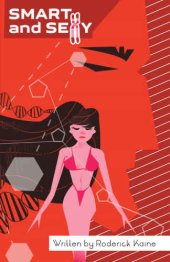 book Smart and SeXy: The Evolutionary Origins and Biological Underpinnings of Cognitive Differences between the Sexes