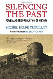 book Silencing the Past: Power and the Production of History, 20th Anniversary Edition