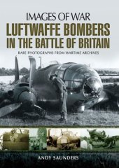 book Luftwaffe Bombers in the Battle of Britain: Rare Photographs  from Wartime Archives