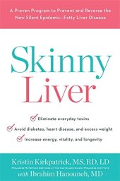 book Skinny Liver: A Proven Program to Prevent and Reverse the New Silent Epidemic—Fatty Liver Disease