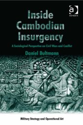 book Inside Cambodian Insurgency: A Sociological Perspective on Civil Wars and Conflict