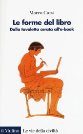 book Le forme del libro. Dalla tavoletta cerata all'e-book