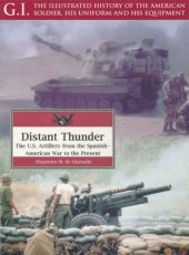 book Distant Thunder: The US Artillery from the Spanish-American War to the Present