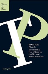 book Time for Peace: The Essential Role of Time in Conflict and Peace Processes