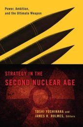 book Strategy in the Second Nuclear Age: Power, Ambition, and the Ultimate Weapon