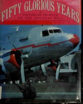 book Fifty Glorious Years: A Pictorial Tribute to the Douglas DC-3, 1935-1985