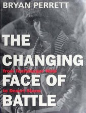 book The Changing Face of Battle  From Teutoburger Wald to Desert Storm