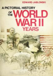 book A Pictorial History of the World War II Years